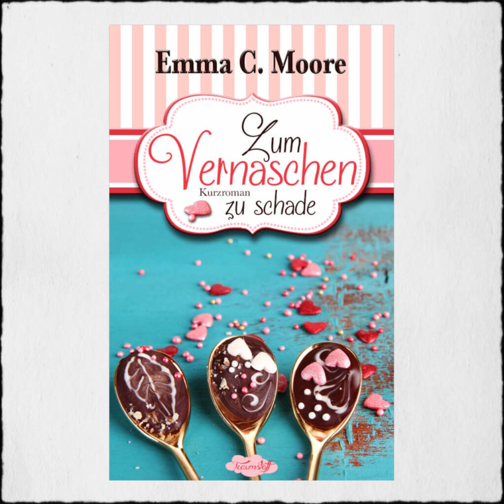 Cover Zum Vernaschen zu schade Copyright: © Emma C. Moore (alias Marah Woolf)