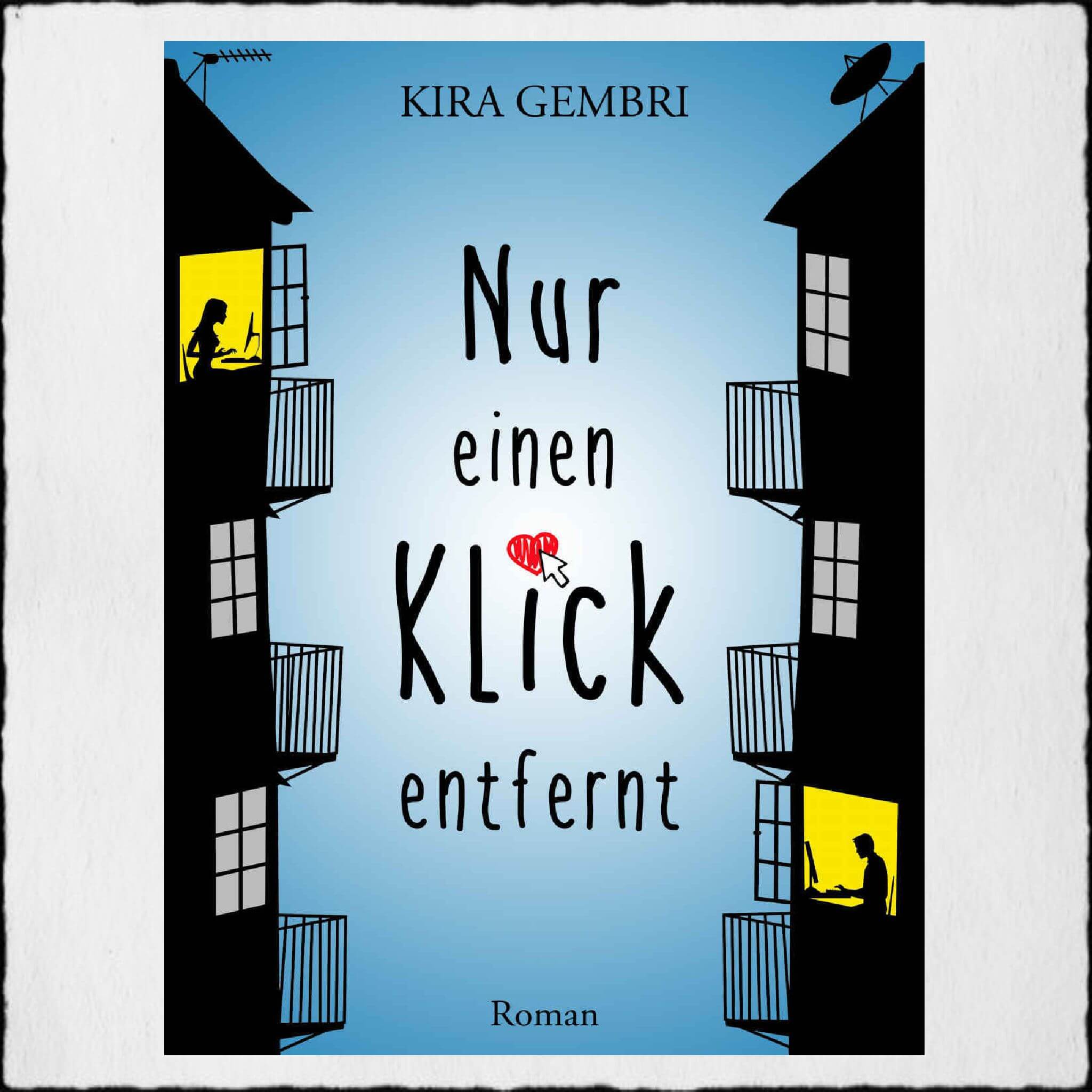 Cover Kira Gembri: "Nur einen Klick entfernt"