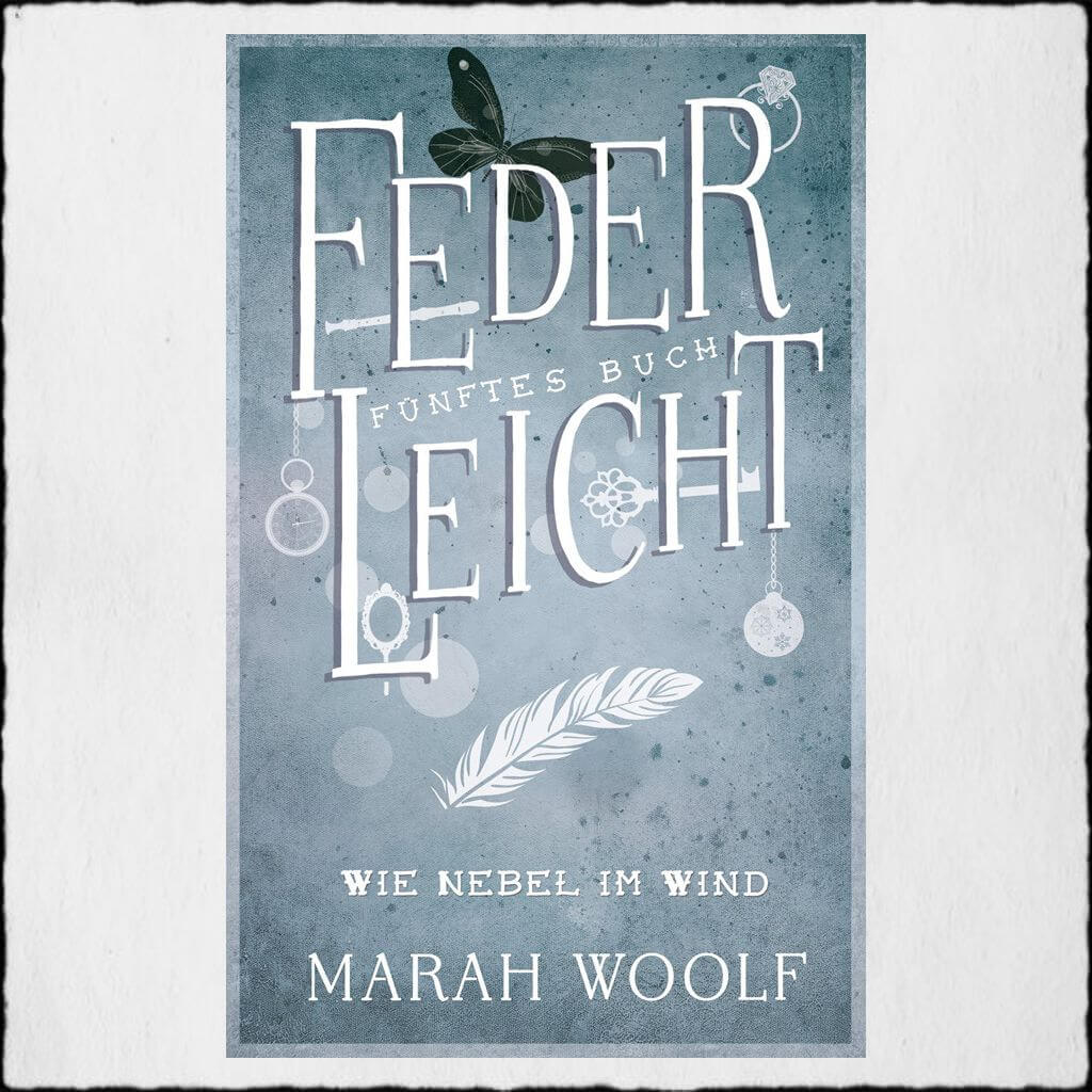 Cover Marah Woolf: "Federleicht 5 - WieNebel im Wind" Copyright: © 2017 Marah Woolf (Independently published)