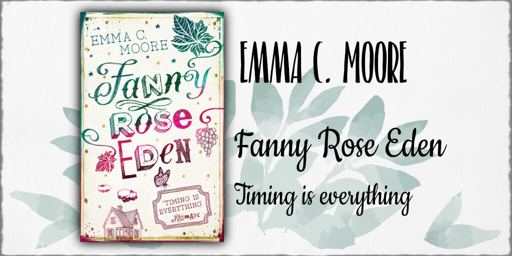 Rezension zu Emma C. Moore: "Fanny Rose Eden" © 2018 Marah Woolf (Selfpublishing)