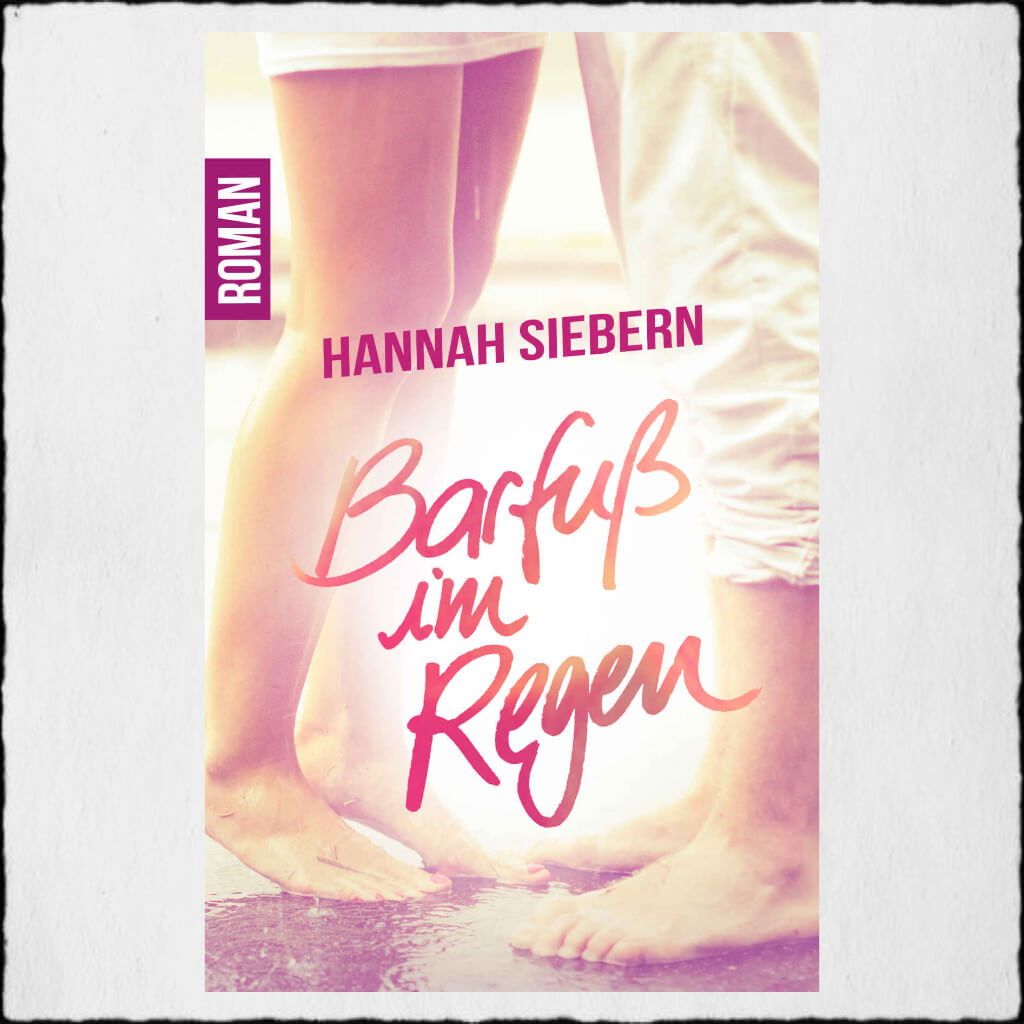 Cover: Hannah Siebern - "Barfuß im Regen" © 2014 Hannah Siebern (Selfpublishing)
