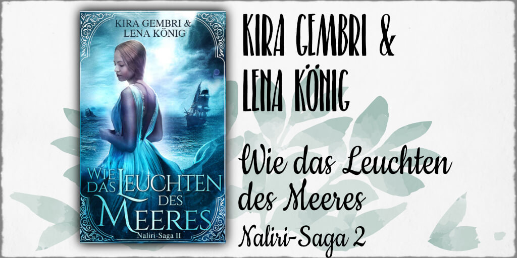 Cover Kira Gembri & Lena König: "Wie das Leuchten des Meeres, © 2018 Kira Gembri (Selfpublishing)