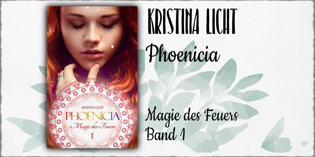 Cover Kristina Licht: "PHOENICIA I - Magie des Feuers" © 2016 Kristina Licht (Selfpublishing)