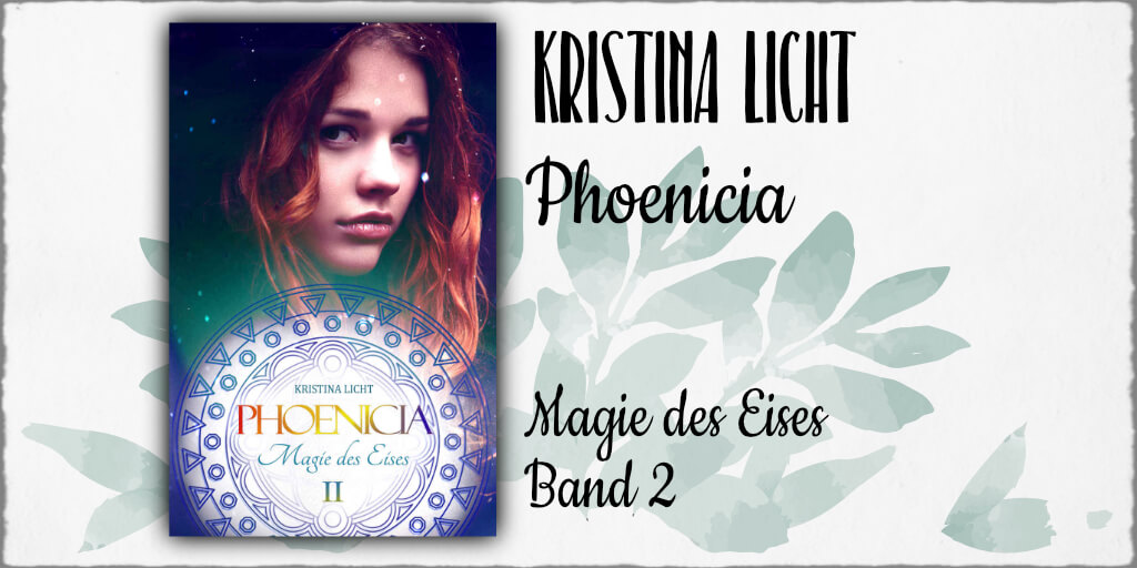 Cover Kristina Licht: "PHOENICIA II - Magie des Eises" © 2016 Kristina Licht (Selfpublishing)