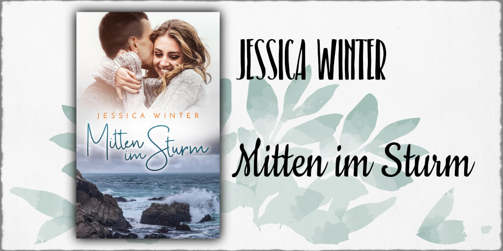 Cover: Jessica Winter - "Mitten im Sturm" © 2018, Jessica Winter, Selbstpublikation