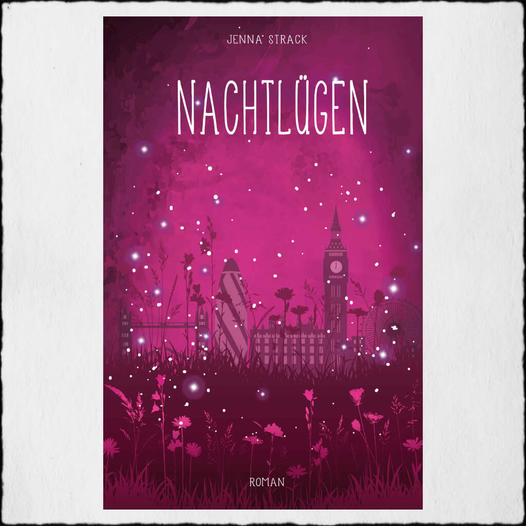 Cover Jenna Strack "Nachtlügen - Nacht-Trilogie 2" © 2017 Jenna Strack in Selbstpublikation