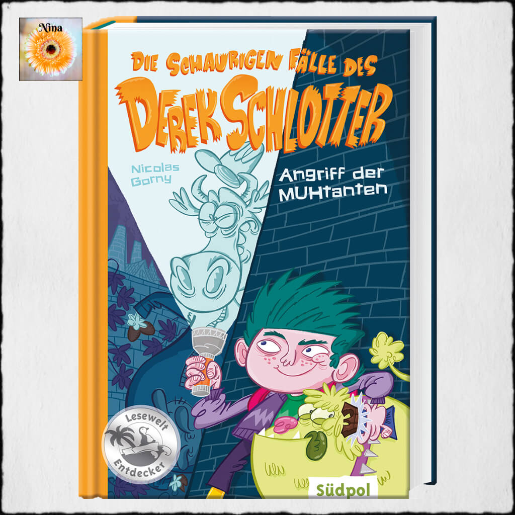 Cover Nicolas Grony & Benedikt Beck "Die schaurigen Fälle des Derek Schlotter – Angriff der MUHtanten" © 2018 Südpol Verlag GmbH