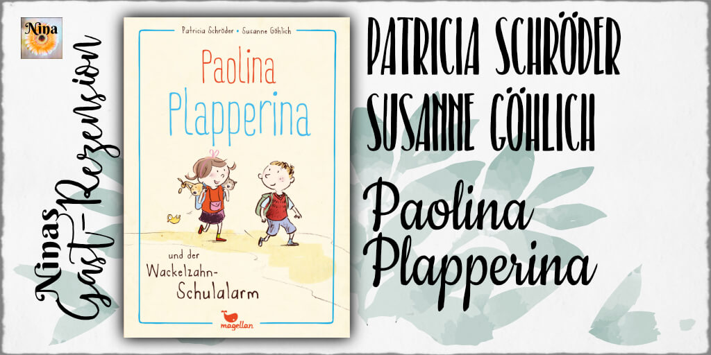 Cover Patricia Schröder & Susanne Göhlich "Paolina Plapperina und der Wackelzahn Schulalarm" © 2019 Magellan GmbH & Co KG