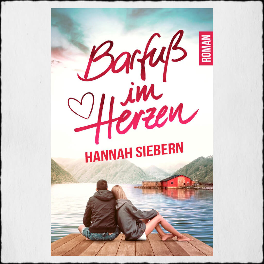 Cover: Hannah Siebern - "Barfuß im Herzen" © 2019 Hannah Siebern (Selfpublishing)