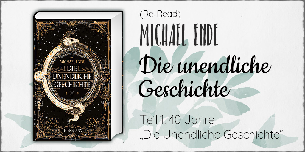 Michael Ende "Die Unendliche Geschichte" © 2019 Thienemann-Esslinger Verlag GmbH, Stuttgart, gebundene Ausgabe 2019