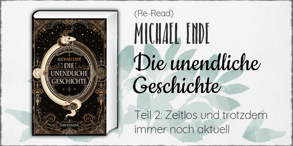 Michael Ende "Die Unendliche Geschichte" © 2019 Thienemann-Esslinger Verlag GmbH, Stuttgart, gebundene Ausgabe 2019