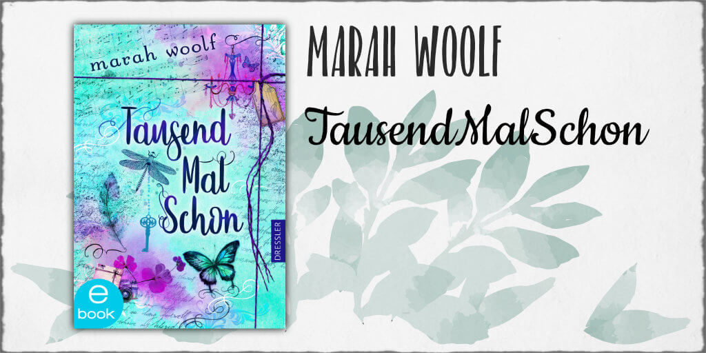 Marah Woolf "TausendMalSchon" © 2019 DRESSLER Verlag GmbH