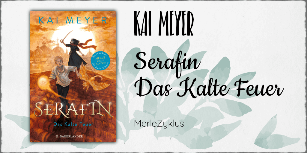 Kai Meyer "Serafin. Das Kalte Feuer" © 2020 S. Fischer Verlage