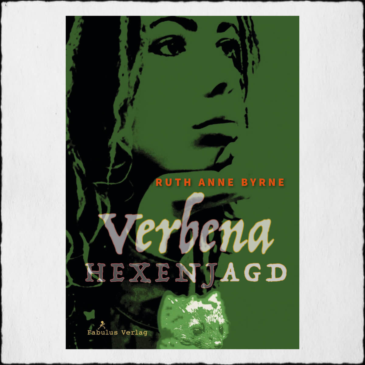 Ruth Anne Byrne "Verbena. Hexenjagd" ©2020 Fabulus Verlag