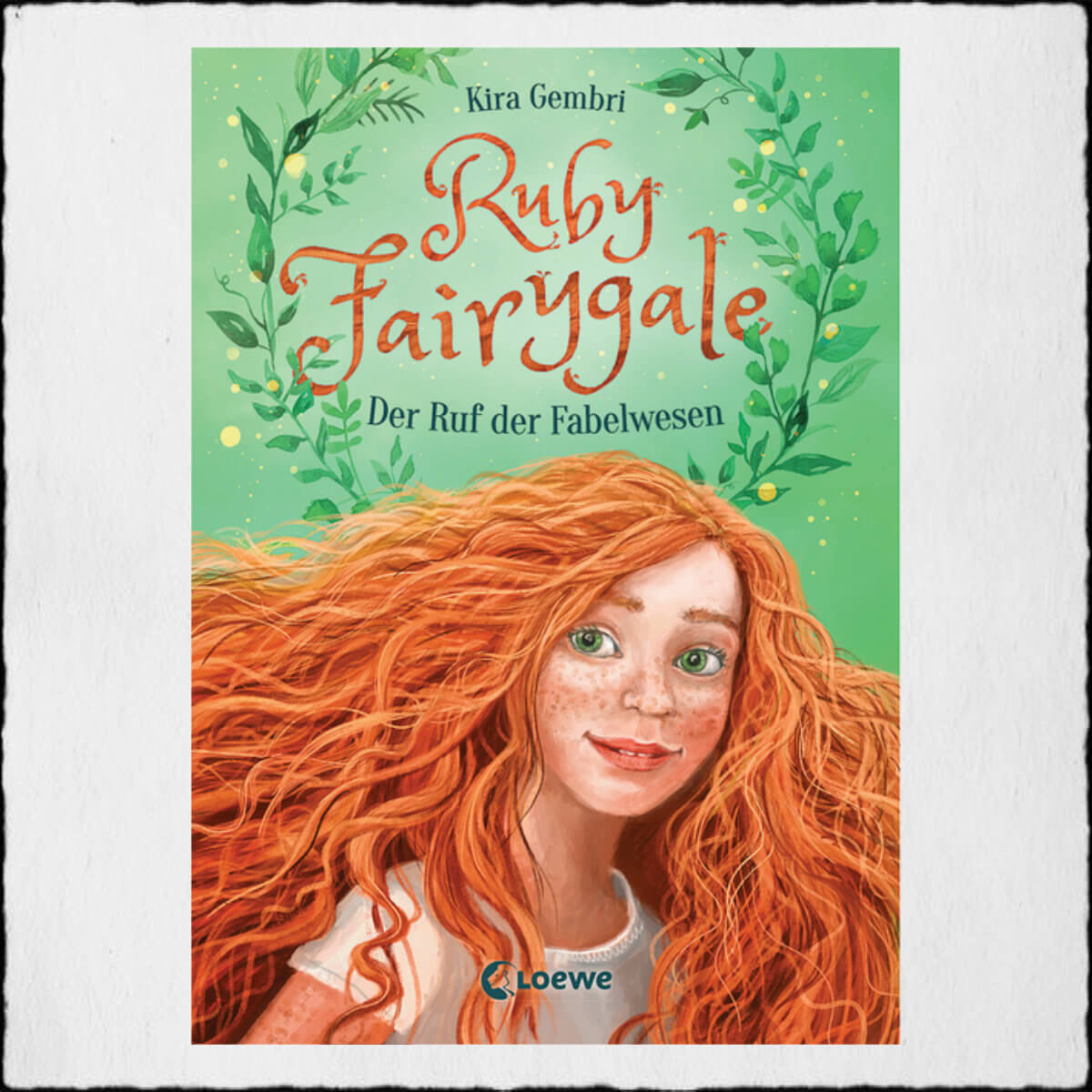 Kira Gembri "Ruby Fairygale - Der Ruf der Fabelwesen" ©2020 Loewe Verlag GmbH