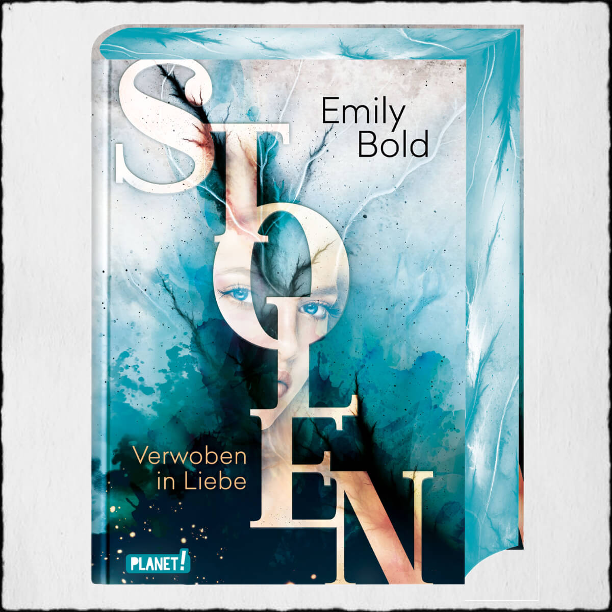 Emily Bold "Verwoben in Liebe - Stolen 1" ©2020 Planet! in der Thienemann-Esslinger Verlag GmbH