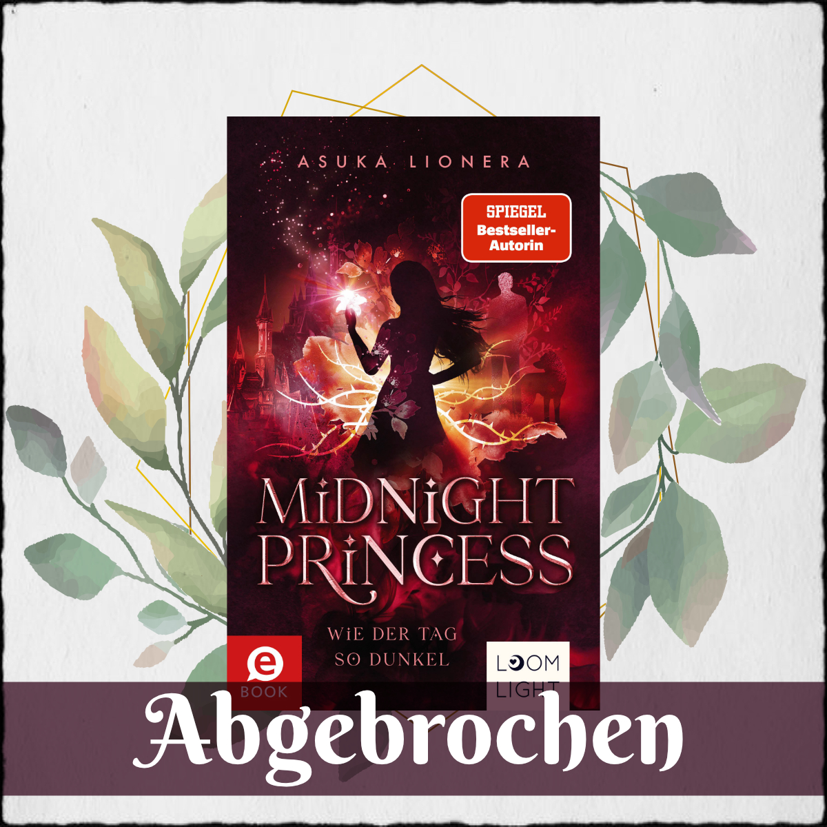 Asuka Lionera “Wie der Tag so dunkel – Midnight Princess 2” © 2022 Loomlight by Thienemann-Esslinger Verlag