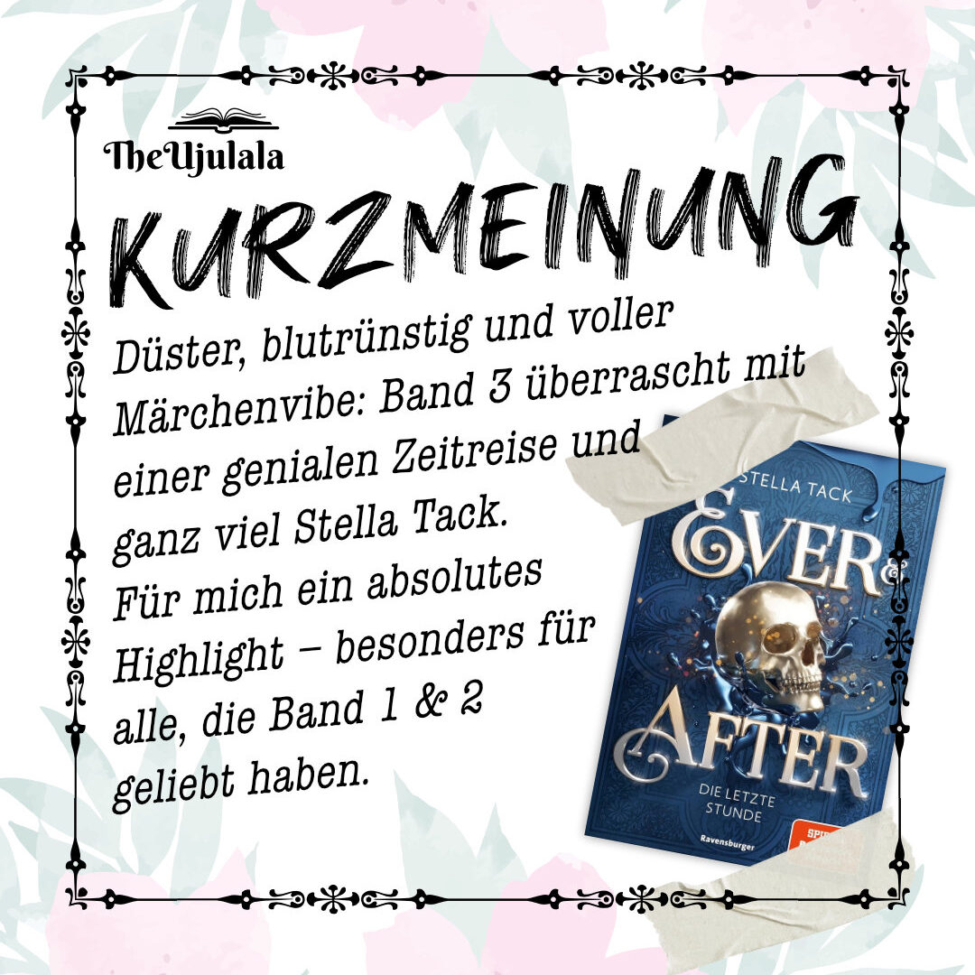Stella Tack "Ever & After 3 – Die letzte Stunde" ©2025 Ravensburger Verlag