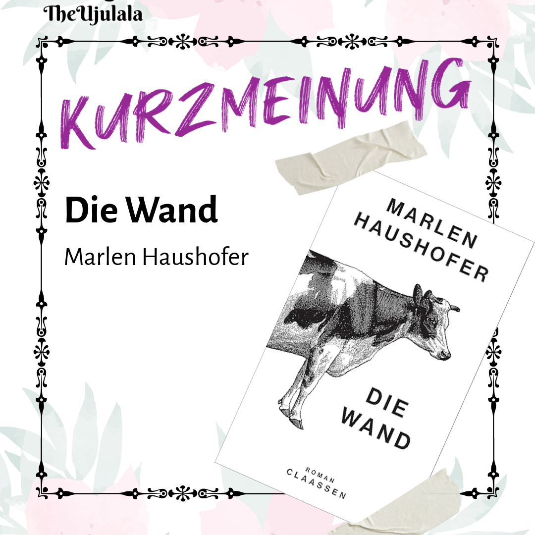 Marlen Haushofer „Die Wand“ ©2010 Ullstein Ebooks
